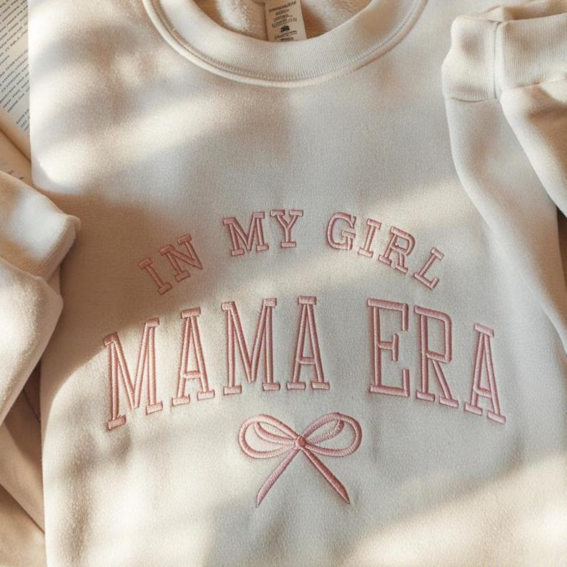 In My Girl Mama Era Embroidered Sweatshirt Coquette Mama Hoodie New Mom Sweatshirt Girl Of Mom Cool Moms Club Hoodie Girl Mama Sweatshirt 1760067136179.jpg