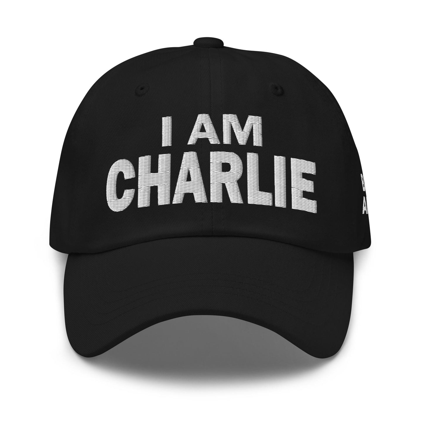 Hat I Am Charlie   Be Not Afraid Trump And Charlie Kirk Supporter Cap 1760152799647.jpg