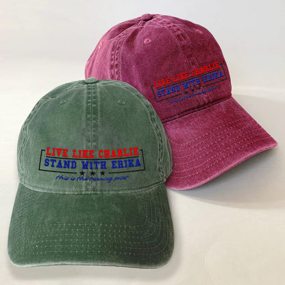 Live Like Charlie Stand With Erika Embroidered Baseball Cap Charlie Kirk Freedom Support Free Speech Sand With Charlie Kirk 1760153126335.jpg