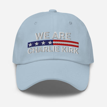 We Are Charlie Kirk Embroidered Dad Hat Freedom Cap Memorial Tribute Cotton Twill Cap 1760153741002.jpg
