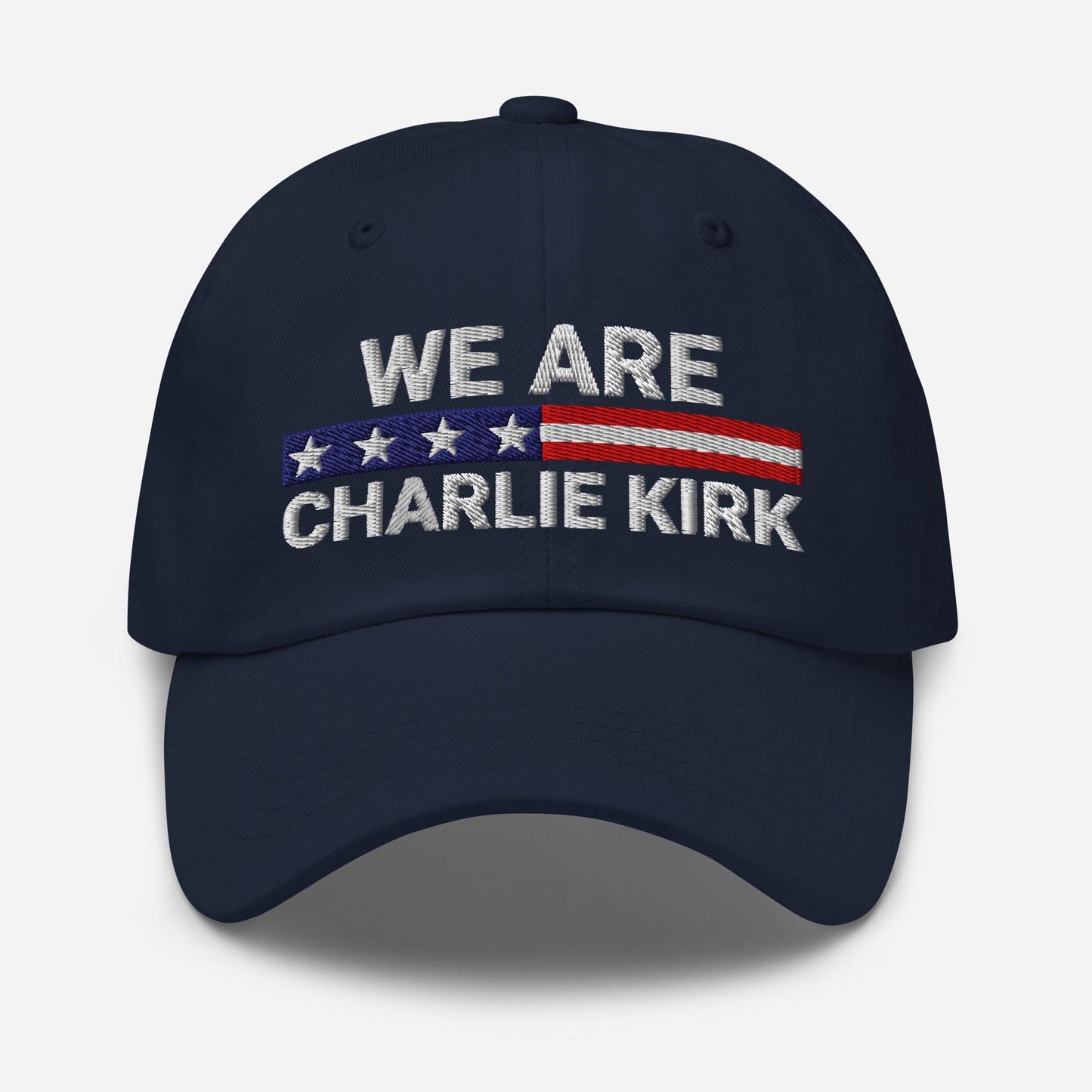 We Are Charlie Kirk Embroidered Dad Hat Freedom Cap Memorial Tribute Cotton Twill Cap 1760153741061.jpg
