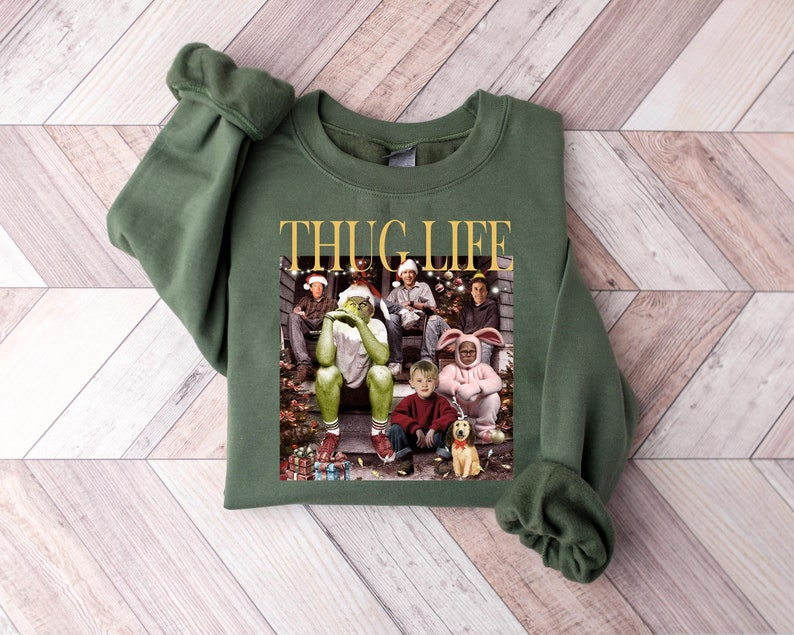 Thug Life Christmas Shirt Christmas Sweatshirt Christmas Movie Shirt Christmas Friends Shirt Christmas Gifts For Women Holiday Crewneck Xmas 1760517771086.png