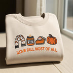 I Love Fall Most Of All Embroidery Sweatshirt Fall Pattern Embroidery Sweater Thanksgiving Hoodie Autumn Season Gift Cozy Season Gift 1760604137919.jpg