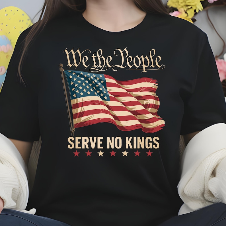 We The People Serve No Kings In America Shirt Protest Shirt Democracy Tee Protest Tee For Anti Maga Patriotic Tee Fourth Of July 1760608666034.png