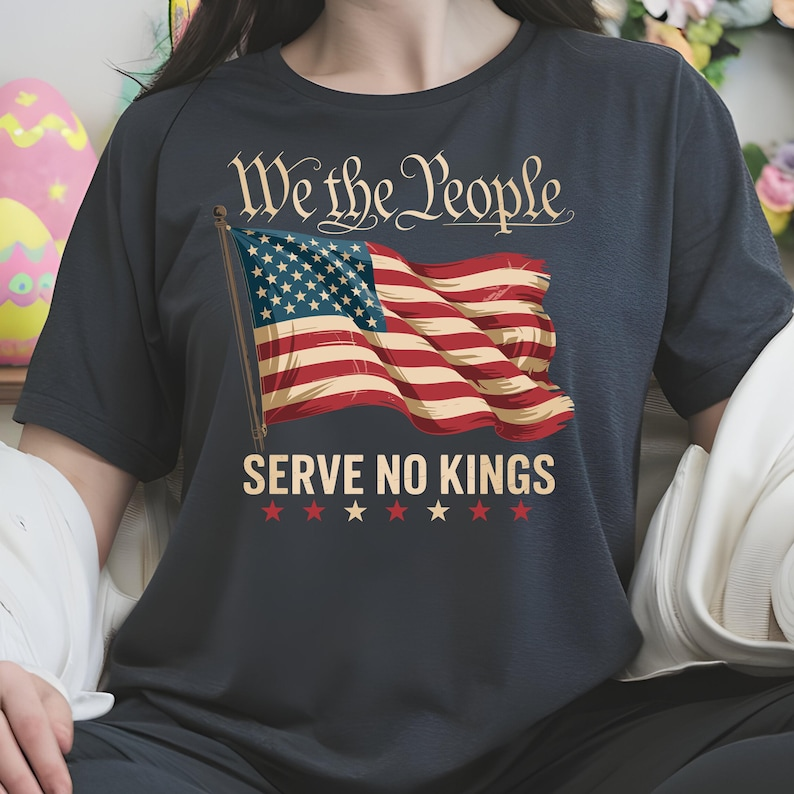 We The People Serve No Kings In America Shirt Protest Shirt Democracy Tee Protest Tee For Anti Maga Patriotic Tee Fourth Of July 1760608666136.png