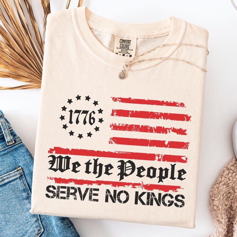 We The People Serve No Kings Shirt Patriotic Political Tee Democracy Shirt Anti Trump Shirt Protest Shirt Liberal Shirt 1760610111851.png