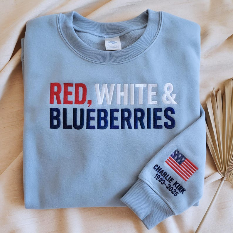 Embroidered Red White Blueberries Sweatshirt Charlie Kirk Tribute Quote Sweatshirt Charlie Kirk Freedom Champion Shirt Charlie Kirk Shirt 1760688097880.png