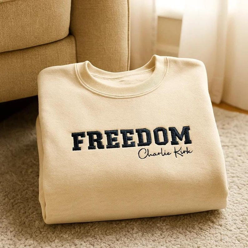 Embroidered Charlie Kirk Freedom Sweatshirt Charlie Kirk Shirt Charlie Kirk Freedom Hoodie Charlie Kirk Shirt Freedom Charlie Kirk 1760689801824.png