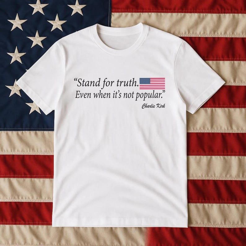 Stand For Truth Tee Charlie Kirk American Flag Cotton Shirt 1760690454098.png