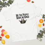 We The People Serve No Kings Shirt  Political Statement T Shirt  No Kings In America Graphic Tee 1760931932001.png