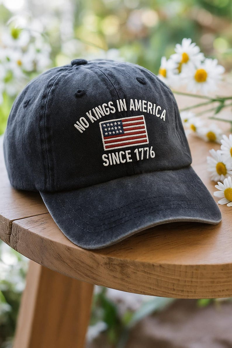 No Kings In America Embroidered Hat Democracy Statement Cap Patriotic Protest Hat Political Gift For Him Freedom Embroidered Hat 1760946175480.png