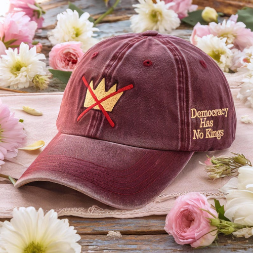 No Kings Protest Embroidered Hat Democracy Has No Kings Cap Anti Monarchy Cap Political Activism Hat Political Cap Anti Maga Hat 1760946469663.png