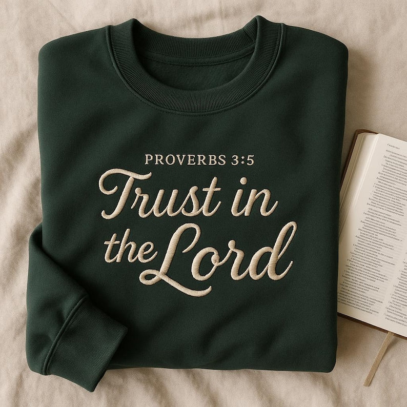 Trust In The Lord Embroidered Crewneck Proverbs 35 Christian Sweatshirt Religious Gift Bible Verse Hoodie Faith Sweater Worship Clothing 1761016485654.jpg