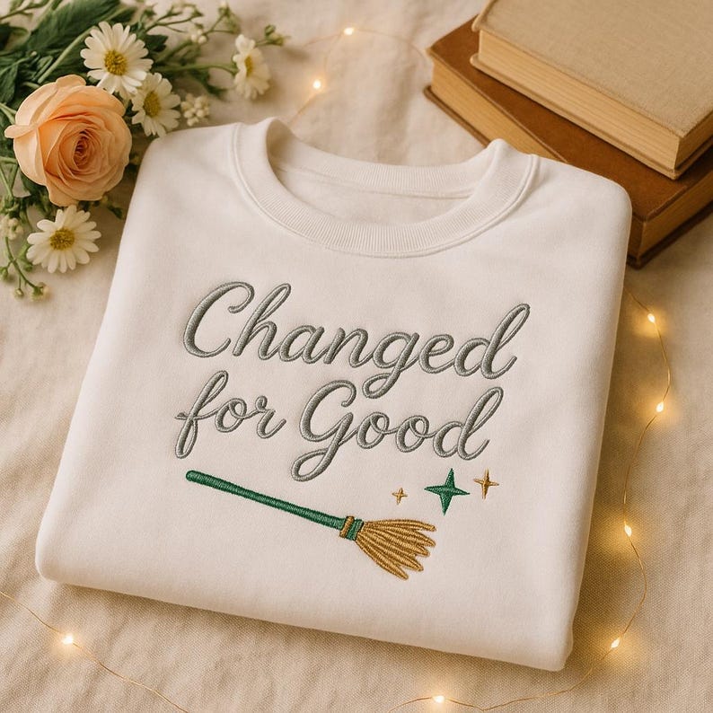 Wicked Changed For Good Embroidery Hoodie Defy Gravity Sweatshirt Wicked Fan Gift Wizard Of Oz Broomstick Magic Sweater 1761016942626.jpg