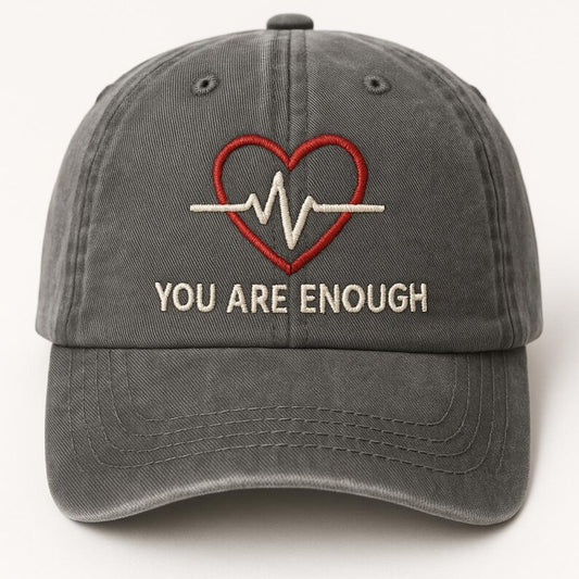 Embroidered You Are Enough Dad Cap Heartbeat Ecg Wash Cap Mental Health Awareness Hat Encouraging Gift Self Love Cap 1761101609272.jpg