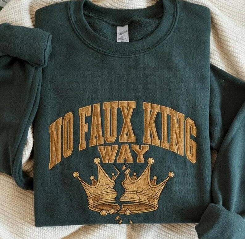 Embroidered No Faux King Way Sweatshirt Political Protest Hoodie No Kings In America Sweater Feminist Sweatshirt Democracy Hoodie 1761121345840.jpg