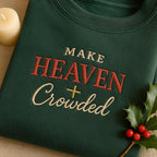 Make Heaven Crowded Embroidered Sweatshirt Christian Cross Hoodie Religious Apparel Faith Based Gift Inspirational God Sweater 1761289223087.jpg