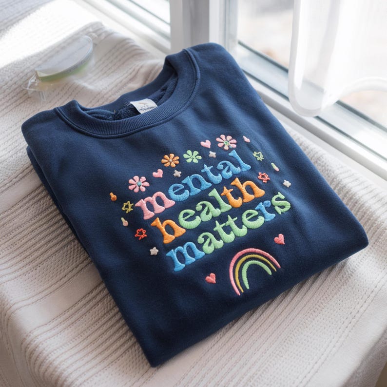 Mental Health Matters Embroidered Sweatshirt Inspirational Womens Apparel 1761537243309.jpg