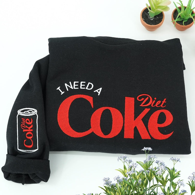 Embroidered Diet Coke Sweatshirt   I Need A Diet Coke Sweatshirt   Diet Coke Gifts   Birthday Gifts For Bestfriend 1761645618254.jpg