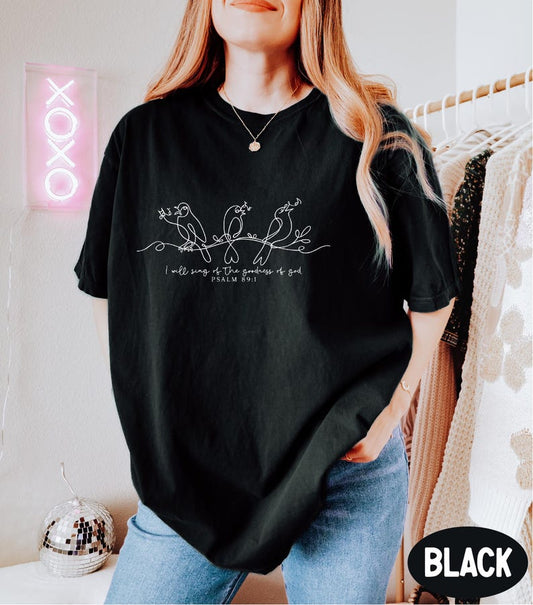 I Will Sing Of The Goodness Of God Shirt Bible Verse Shirt Bird Shirt Christian Shirt Faith Based Shirt Religious Shirt 1761712924599.jpg