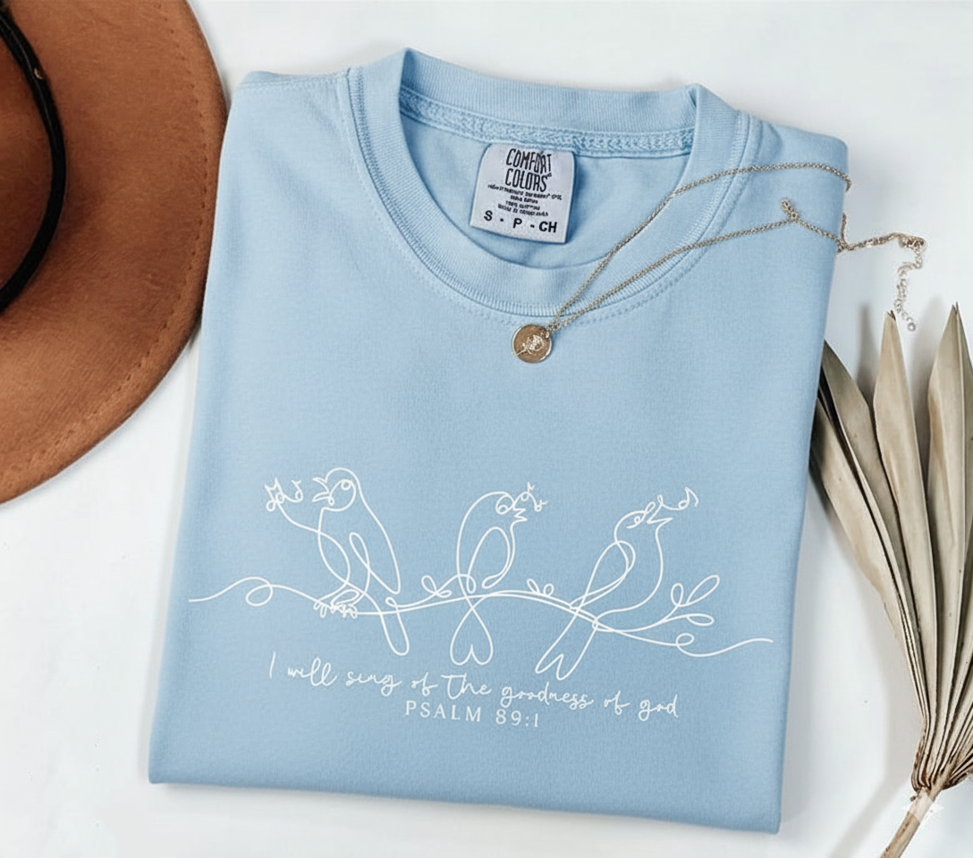 I Will Sing Of The Goodness Of God Shirt Bible Verse Shirt Bird Shirt Christian Shirt Faith Based Shirt Religious Shirt 1761712924956.png