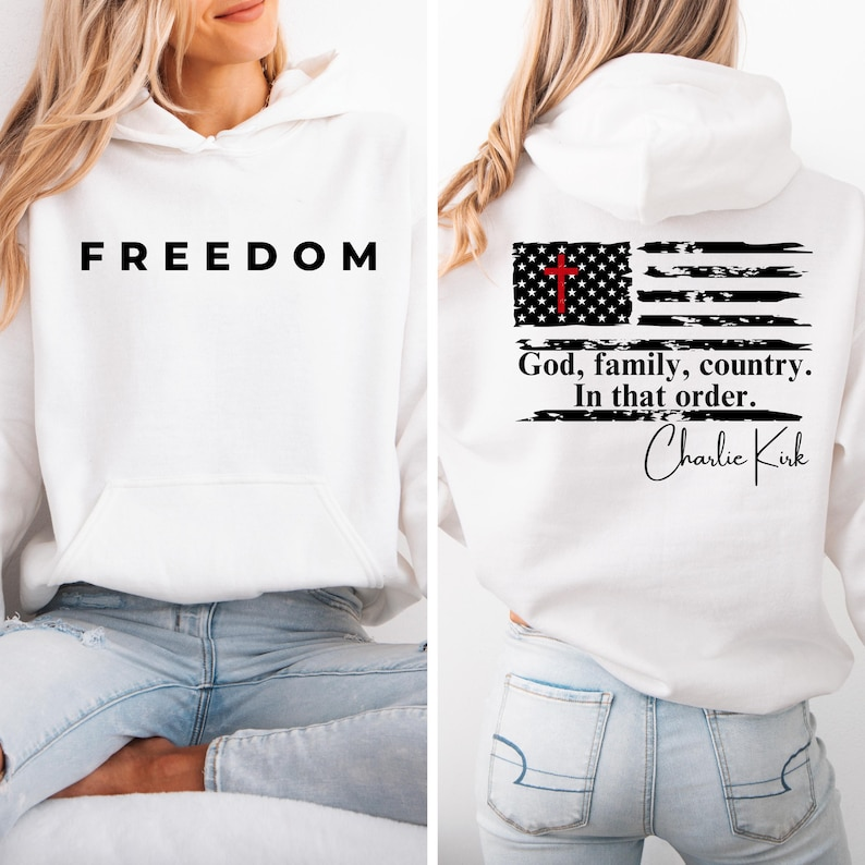 Freedom Charlie Kirk God Family Country In That Order Hoodie Charlie Kirk Shirt Conservative Sweatshirt Charlie Kirk Political Shirt 1761895700411.png