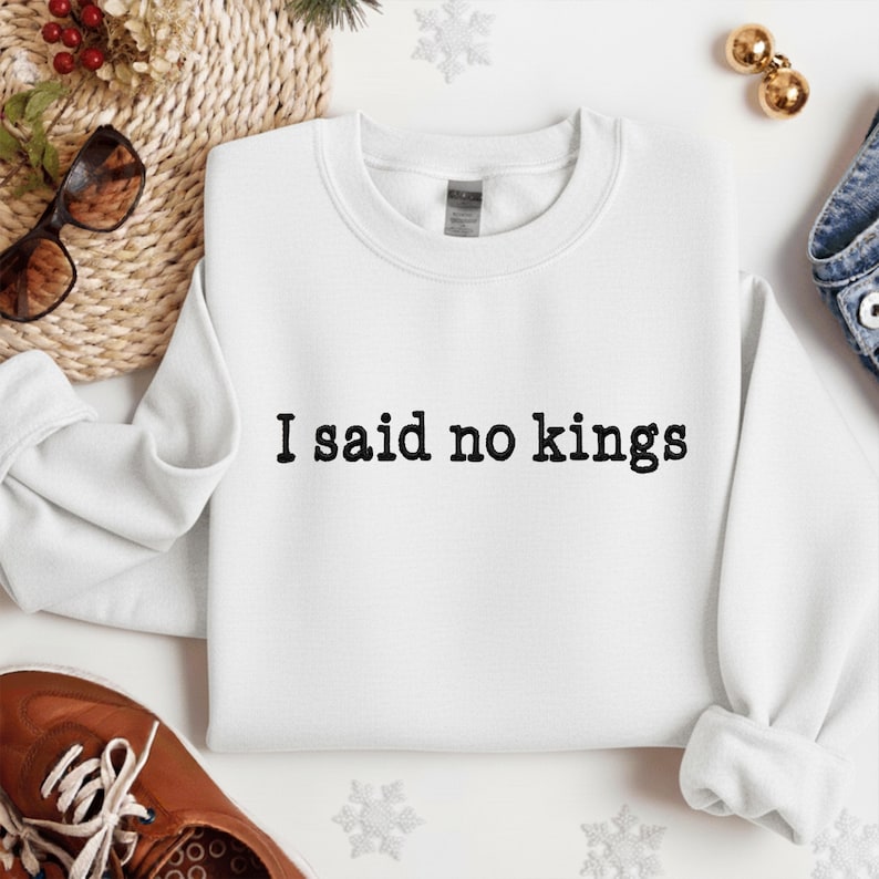 Embroidered I Said No Kings In America Sweatshirt Not My President Hoodie American Democracy Sweatshirt 1761902005156.jpg
