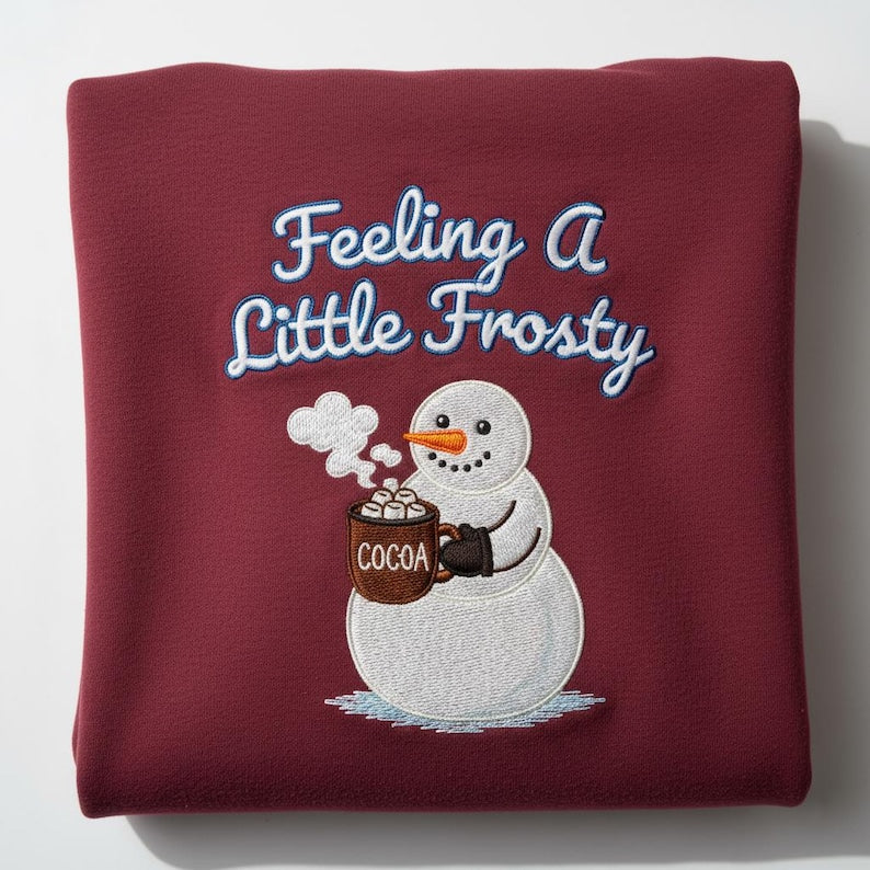 Feeling A Little Frosty Snowman Sweatshirt Embroidered Hot Cocoa Drinker Hoodie Winter Sweater Holiday Gift For Her 1762826832500.jpg