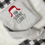 Are You Serious Clark Embroidered Sweatshirt   Griswold Family Christmas   Griswold Christmas  Christmas Gift   Funny Crewneck  Griswold 1763175692859.jpg