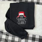 Are You Serious Clark Embroidered Sweatshirt   Griswold Family Christmas   Griswold Christmas  Christmas Gift   Funny Crewneck  Griswold 1763175693488.jpg
