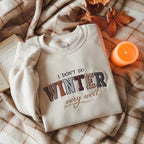 Embroidered I Dont Do Winter Very Well Design Cozy Season Design Freezing Season Design Winter Holiday Gift Winter Design Christmas 1763177747867.jpg
