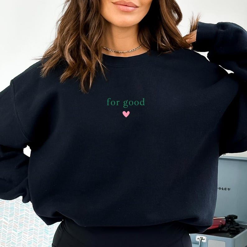 Wicked Movie Inspired For Good Sweatshirt Wicked Sweatshirt For Good Green Pink Wicked Sweatshirt Wicked Musical Movie Sweatshirt 1763439781380.png