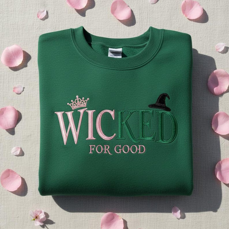 Wicked For Good Embroidered Sweatshirt Pink  Green Couple Shirts Changed For Good Wizard Of Oz Gift Broadway Tee 1763449459167.png