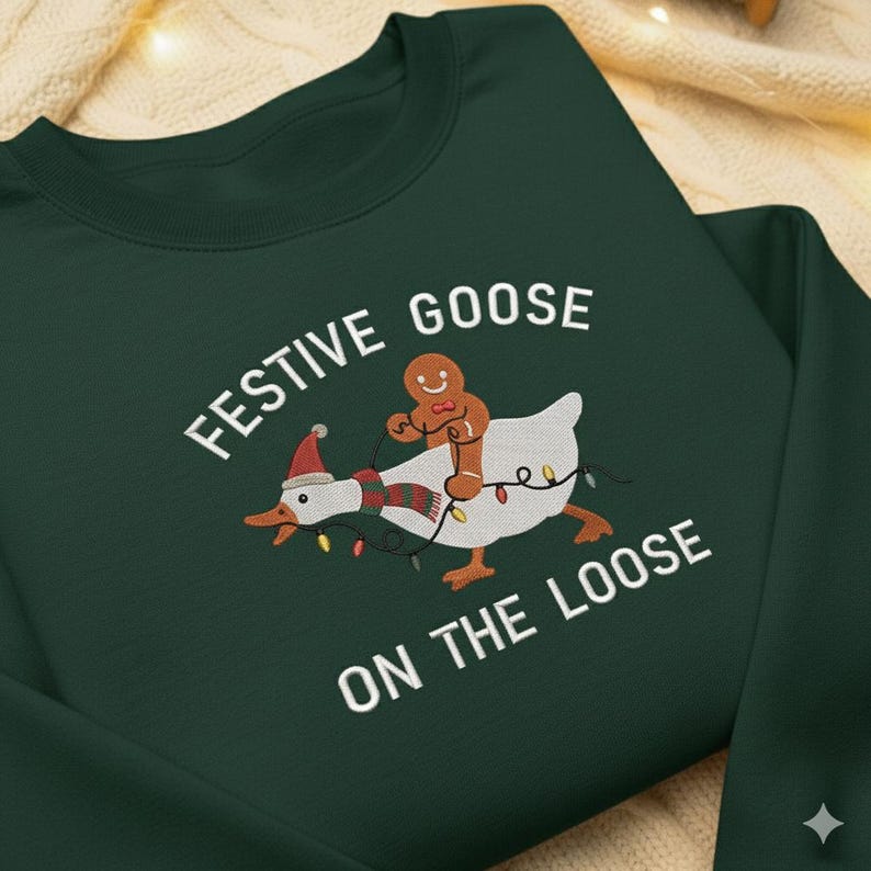 Embroidered Festive Goose On The Loose Funny Christmas Hoodie Gingerbread Holiday Sweatshirt Funny Christmas Sweatshirt Christmas Gift Idea 1763450781995.jpg