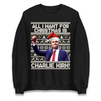 All I Want For Christmas Is Charlie Kirk Sweatshirt Charlie Kirk Memorial T Shirt Adults  Kids Xmas Hoodie Christmas Unisex T Shirt 1763451567129.png