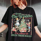 From The Windows To The Walls Im About To Deck These Halls Sweatshirt Funny Retro Christmas Sweater Womens Holiday Party Shirt Xmas Tee 1763451917475.jpg