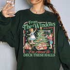 From The Windows To The Walls Im About To Deck These Halls Sweatshirt Funny Retro Christmas Sweater Womens Holiday Party Shirt Xmas Tee 1763451918011.jpg