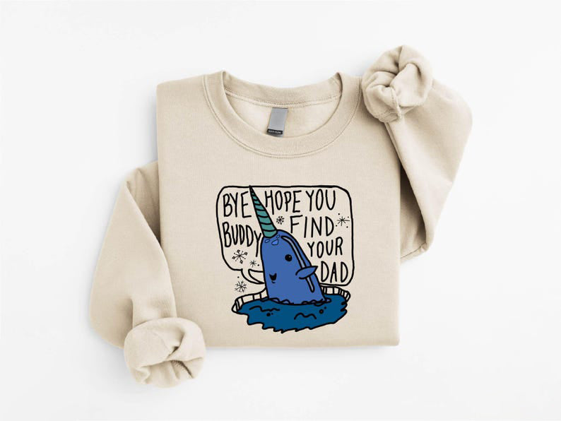 Bye Buddy Hope You Find Your Dad Sweatshirt Buddy The Elf Christmas Hoodie Funny Christmas Movie Shirt Christmas Holiday Sweatshirt 1763456750545.jpg