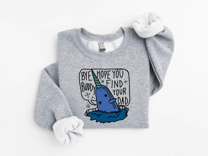 Bye Buddy Hope You Find Your Dad Sweatshirt Buddy The Elf Christmas Hoodie Funny Christmas Movie Shirt Christmas Holiday Sweatshirt 1763456750546.jpg