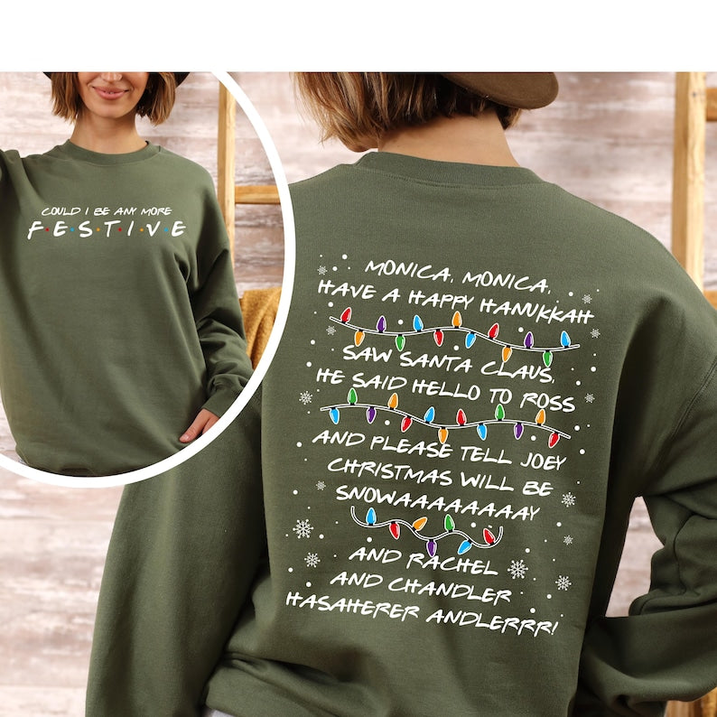 Friends Inspired Christmas Sweatshirt Could I Be Any More Festive Crewneck 1763522201520.jpg