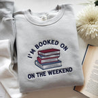 Im Booked On The Weekend Sweatshirt   Embroidered Book Lover Hoodie Cozy Reading Sweater 1763716662954.jpg