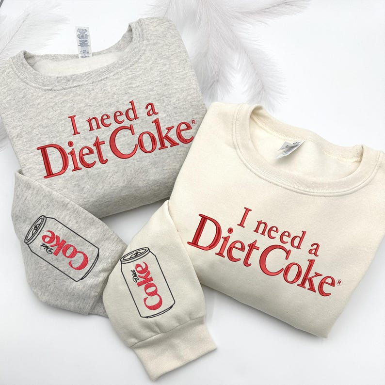 I Need A Diet Coke Embroidered Crewneck Diet Coke Embroidery Sweatshirt Diet Coke Social Club Sweatshirt Diet Coke Lover Gifts 1763967668856.png
