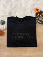 A Little Ray Of Pitch Black Embroidered Sweatshirtdark Humor Giftsad Girl Vibesfunny Shirt For Friendsfunny Birthday Gift With Dark Humor 1764838348499.png