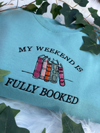 My Weekend Is Fully Booked Embroidered Sweatshirt Book Lover Sweatshirt Librarian Gift Reader Gifts Book Lover Bookworm Gift For Reader 1764908306442.png