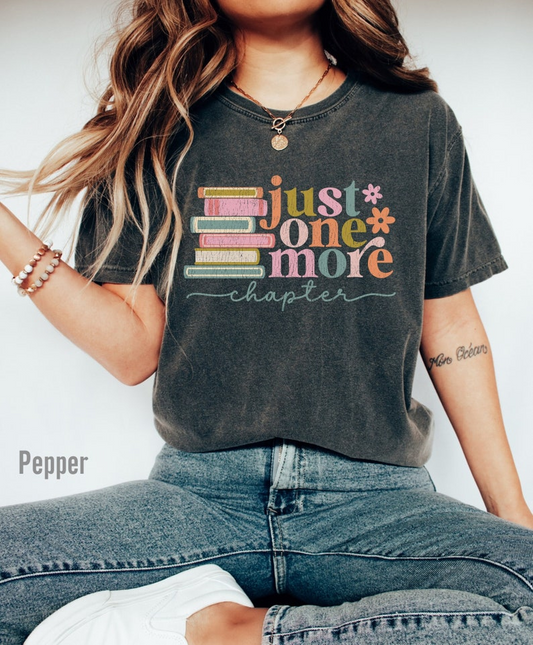 Comfort Colors Just One More Chapter Shirt Floral Book Sweatshirt Reading Teacher T Shirt Bookworm Sweater Teacher Tee Book Lover Gift 1765163297546.png