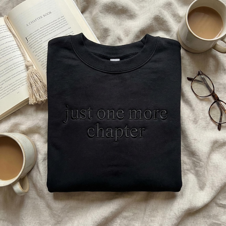 Embroidered Just One More Chapter Shirt Bookish Crewneck Night Owl Reader Gift Cozy Reading Hoodie Librarian Shirt Book Lover Apparel 1765163776182.png