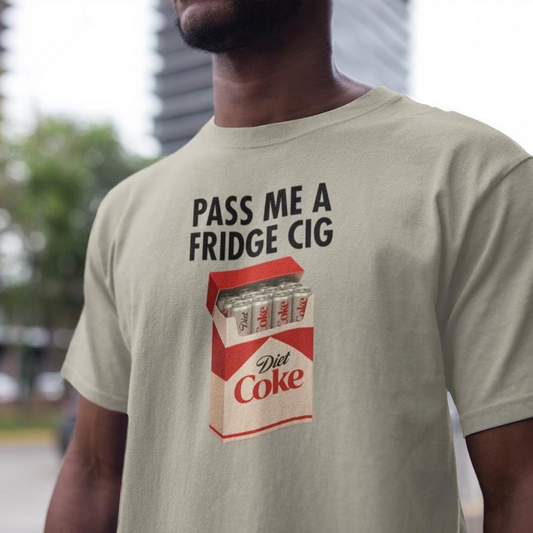 Just A Fridge Cigg Diet Coke Shirt Sarcastic Meme Shirt Give Me A Diet Coke Shirt Emotional Coke Lover Shirt Cute Funny Shirt 1765164884301.png