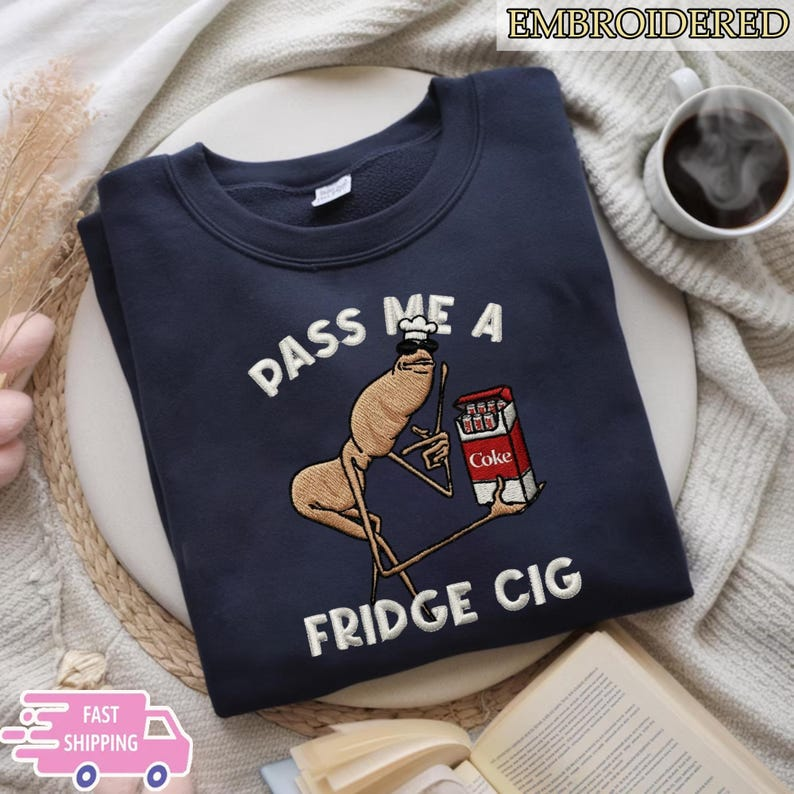 Embroidered Marcus The Worm Sweatshirt Just A Fridge Cigg Diet Coke T Shirt Marcus The Worm Shirt Sarcastic Meme Shirt Viral Meme Tee 1765165066520.png