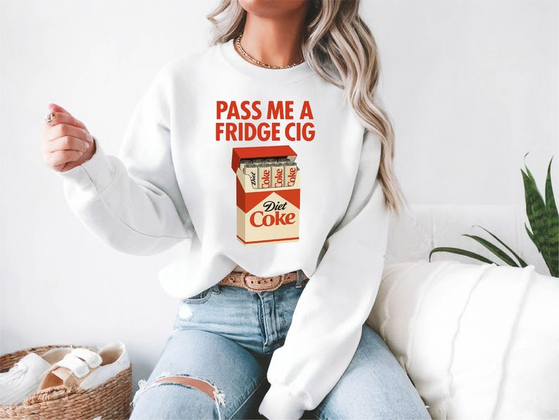 Diet Coke Fridge Cig Funny Sweatshirt Diet Coke Fridge Cig Funny Sweatshirtdiet Coke Cig Pack Pass Me A Fridge Cig Shirtfridge Cig 1765165281259.png