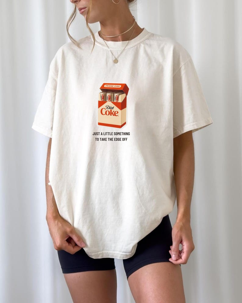 Just A Lil Something To Take The Edge Off T Shirt Funny Diet Coke Fridge Cigs Fridge Cigg Diet Coke Sarcastic Meme Shirt Coke Lover Gift 1765165858995.png